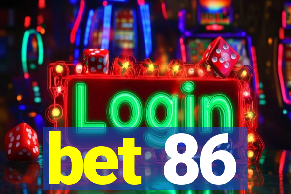 bet 86